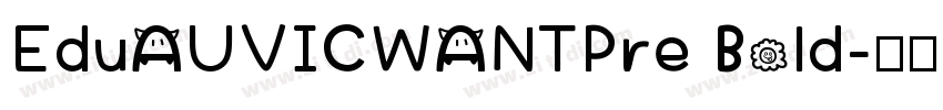 EduAUVICWANTPre Bold字体转换